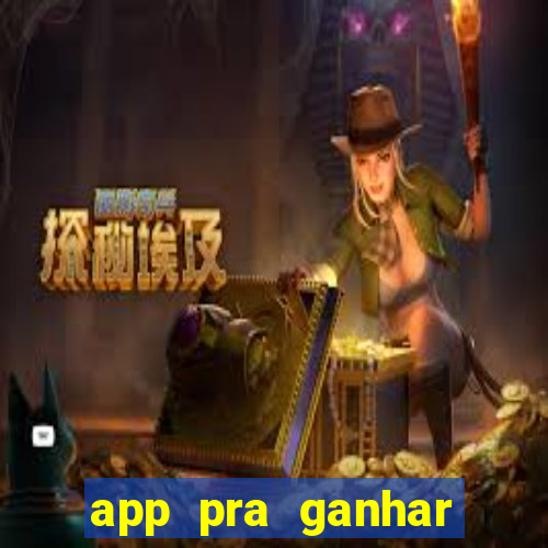 app pra ganhar dinheiro jogando